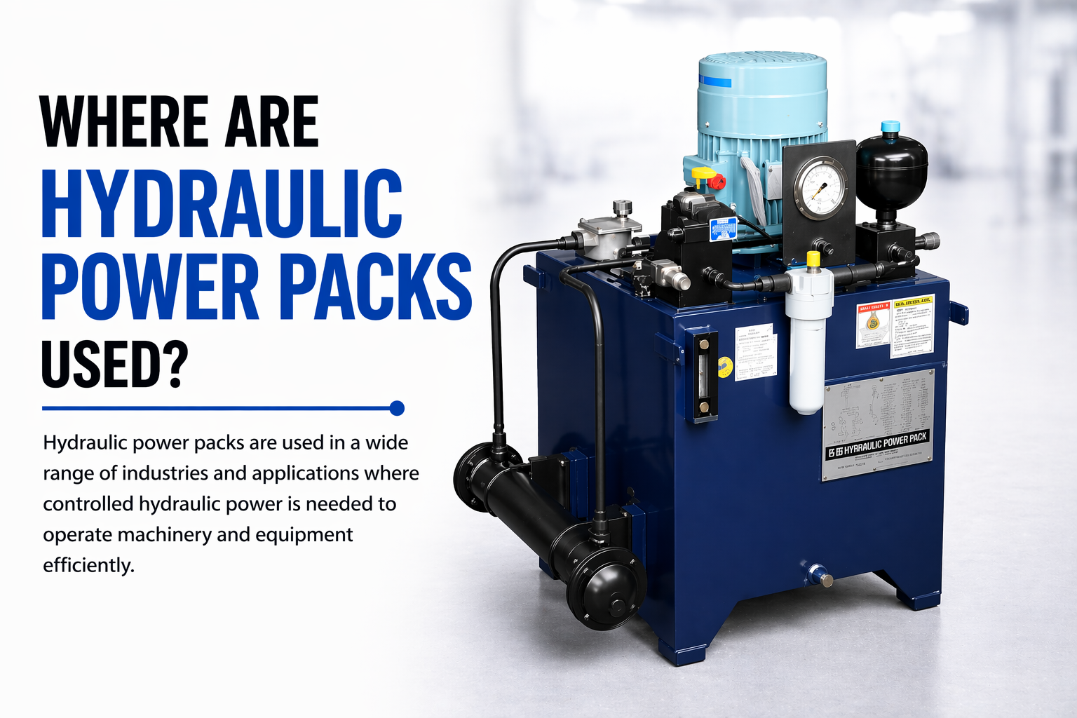 Where Are Hydraulic Power Packs used?